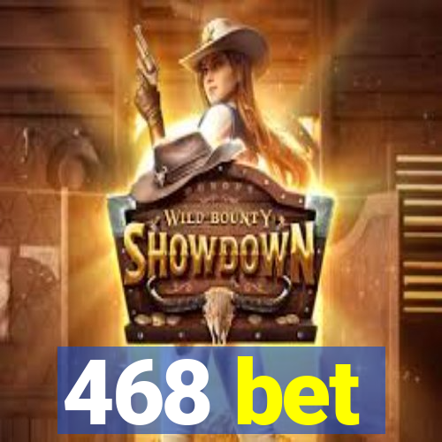 468 bet